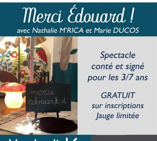 Ma P'tite saison - Spectacle Conté et Signé - MERCI EDOUARD !