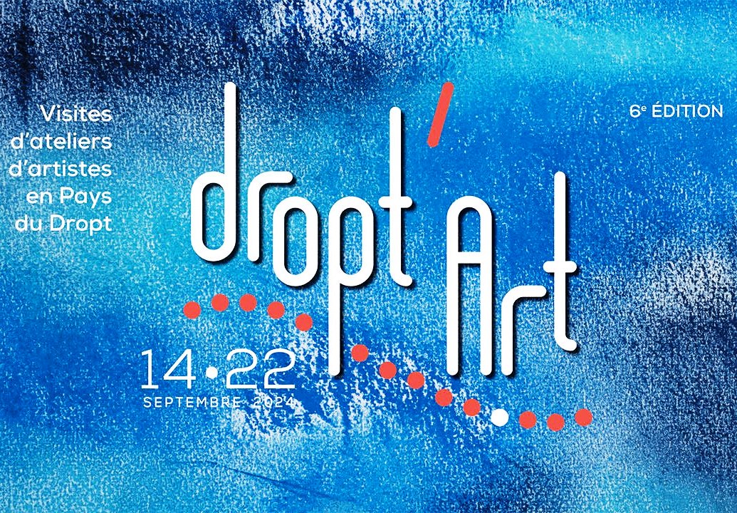 6ème édition DROPT'ART Ouverture et visites de ...