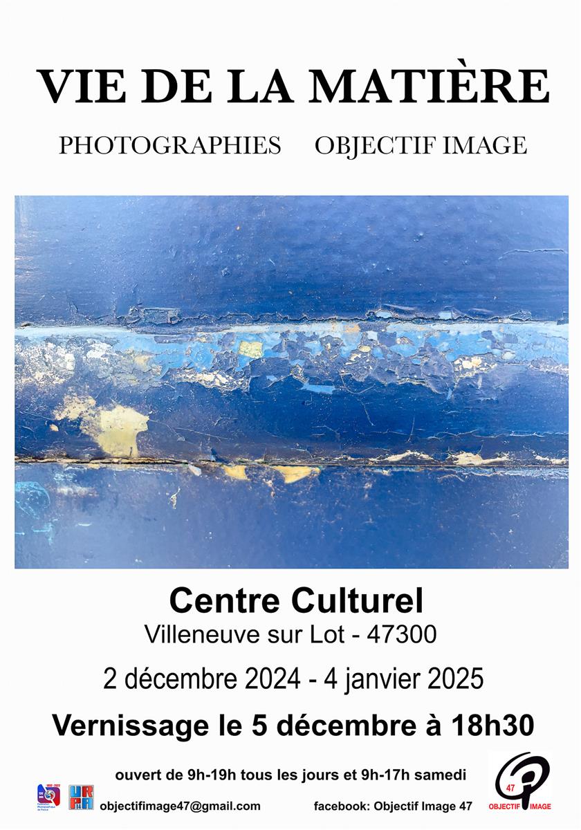 Exposition photos - VIE DE LA MATIERE