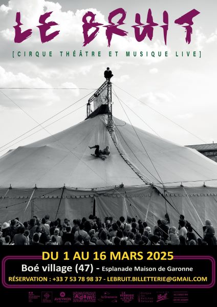 Le bruit - Spectacle de cirque, théâtre et mus ...